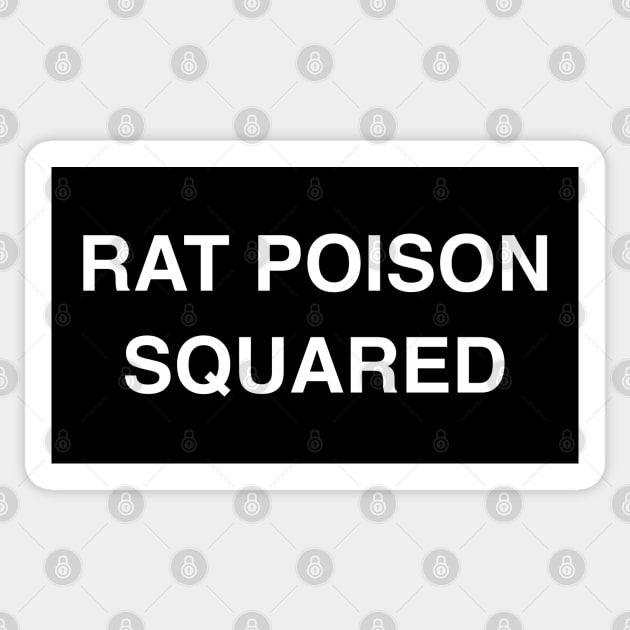 Rat Poison Squared Sticker by StickSicky